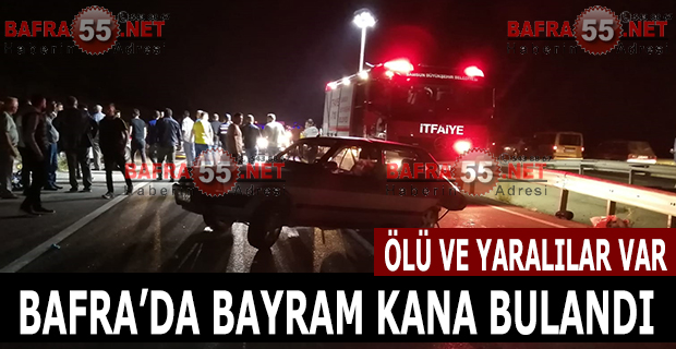 BAFRA’DA BAYRAM KANA BULANDI !!!