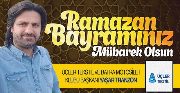 Üçler Tekstil Yaşar Trabzon iyi bayramlar diler