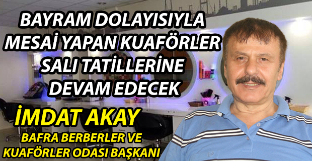 Bafra’da Kuaförler Salı Günü Tatillerine Devam Edecek