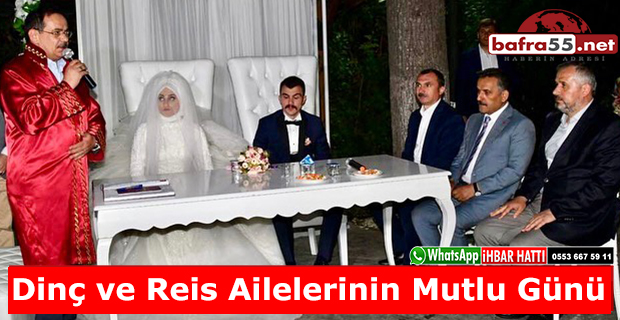 Dinç ve Reis Ailelerinin Mutlu Günü