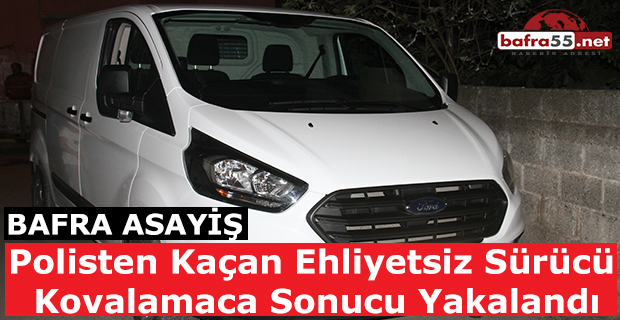 Polisten Kaçan Ehliyetsiz Sürücü Kovalamaca Sonucu Yakalandı