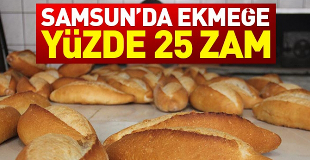 Samsun'da Ekmeğe Yüzde 25 Zam