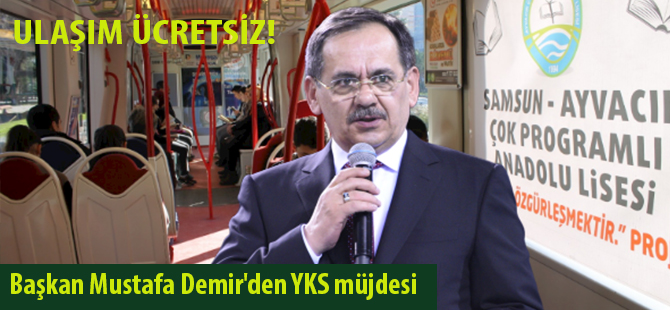 Başkan Mustafa Demir'den YKS müjdesi