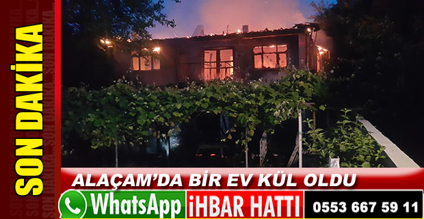 Alaçam'da bir ev kül oldu