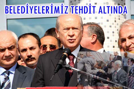 BELEDİYELERİMİZ BASKI VE TEHDİT ALTINDA