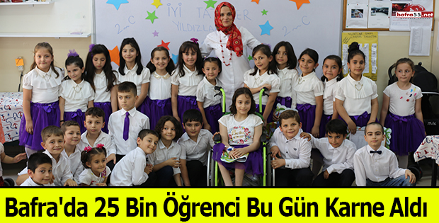 Bafra'da 25 Bin Öğrenci Bu Gün Karne Aldı