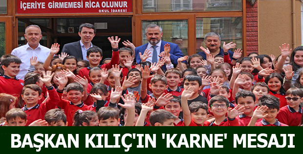 Başkan Kılıç'tan Karne Mesajı