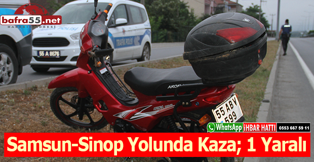 Samsun-Sinop Yolunda Kaza; 1 Yaralı