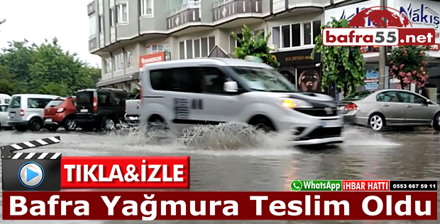 Bafra Yağmura Teslim Oldu