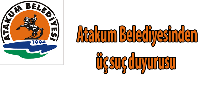 Atakum Belediyesinden  üç suç duyurusu