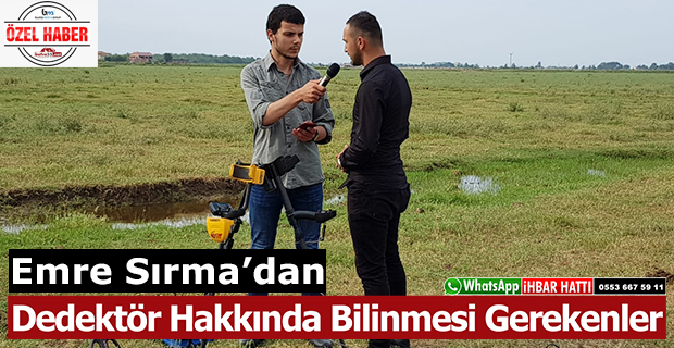 Emre Sırma’dan Dedektör Hakkında Bilinmesi Gerekenler