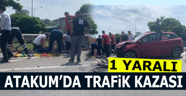 Atakum'da Trafik Kazası 1 Yaralı