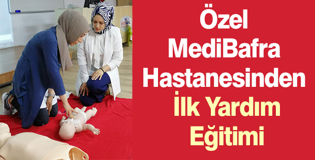 Özel MediBafra Hastanesinden İlk Yardım Eğitimi