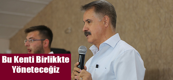 Bu kenti birlikte Yöneteceğiz