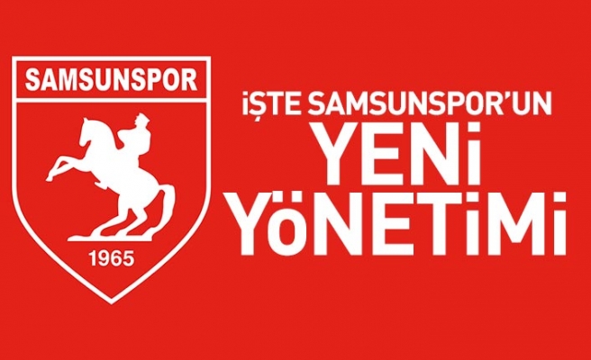 Samsunspor'un Yeni Yönetim Kurulu