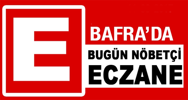 Bafra'da Bu Gece Nöbetçi Eczane