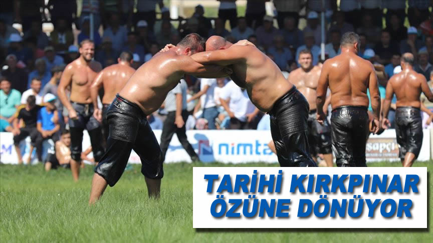 Kırkpınar özüne dönüyor