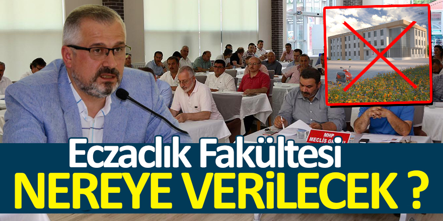 Eczacılık Fakültesi Nereye Veriliyor ?