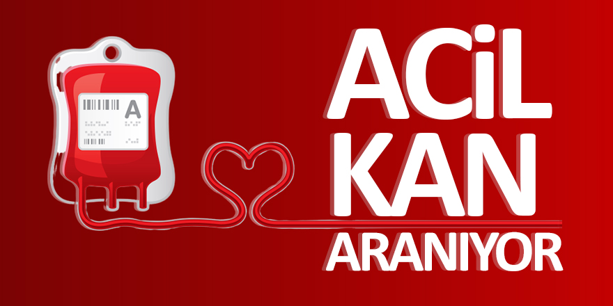 Acil Kana İhtiyaç Vardır