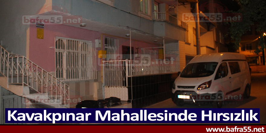 Kavakpınar Mahallesinde Hırsızlık