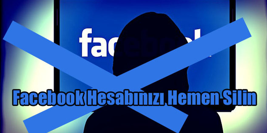 Facebook'u Hemen Silin Uyarısı