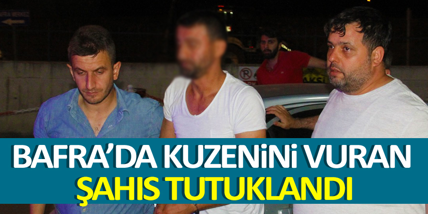 Bafra’da Kuzenini Vuran Şahıs Tutuklandı