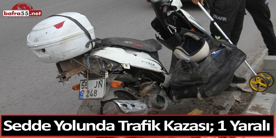 Sedde Yolunda Trafik Kazası; 1 Yaralı