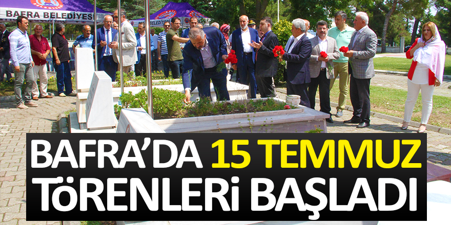 Bafra’da 15 Temmuz Törenleri Başladı