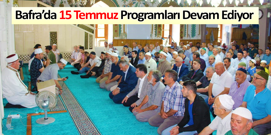 Bafra’da 15 Temmuz Programları Devam Ediyor