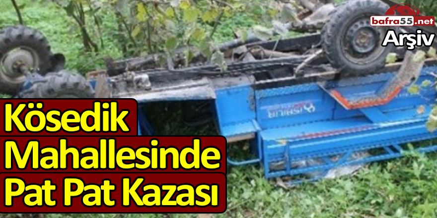 Kösedik Mahallesinde Pat Pat Kazası; 2 Yaralı