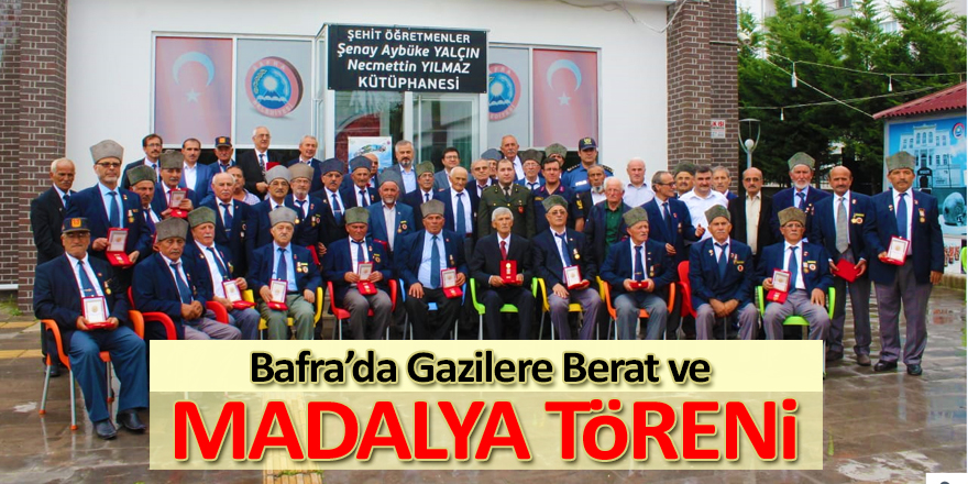 Bafra'da Gazilere Berat ve Madalya Töreni