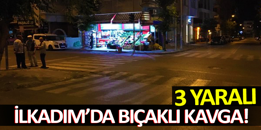 İlkadım’da bıçaklı kavga! 3 Yaralı