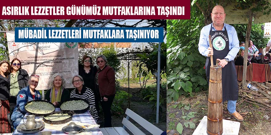 ASIRLIK LEZZETLER GÜNÜMÜZ MUTFAKLARINA TAŞINDI