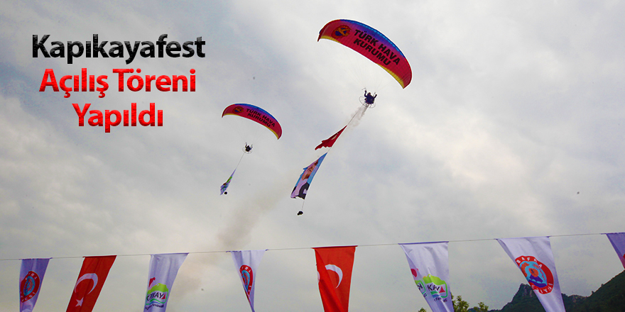 Kapıkayafest Açılış Töreni Yapıldı