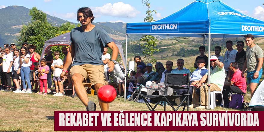 REKABET VE EĞLENCE KAPIKAYA SURVİVORDA