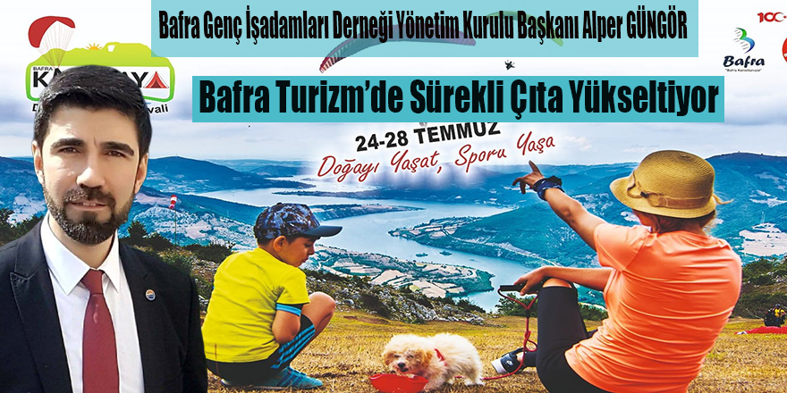 Güngör: Bafra Turizm’de Sürekli Çıta Yükseltiyor