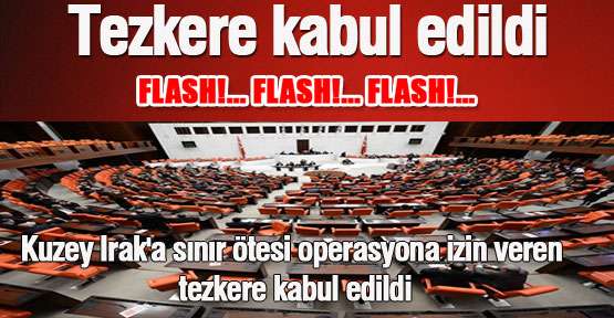 TEZKERE KABUL EDİLDİ