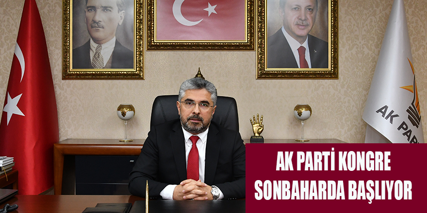 KONGRE SÜRECi SONBAHARDA BAŞLAYACAK