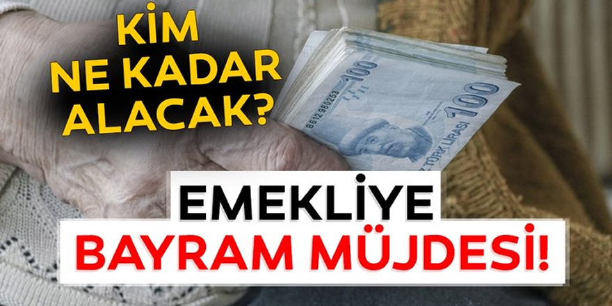 Emekliye bayram ikramiyesinde tarih belli oldu