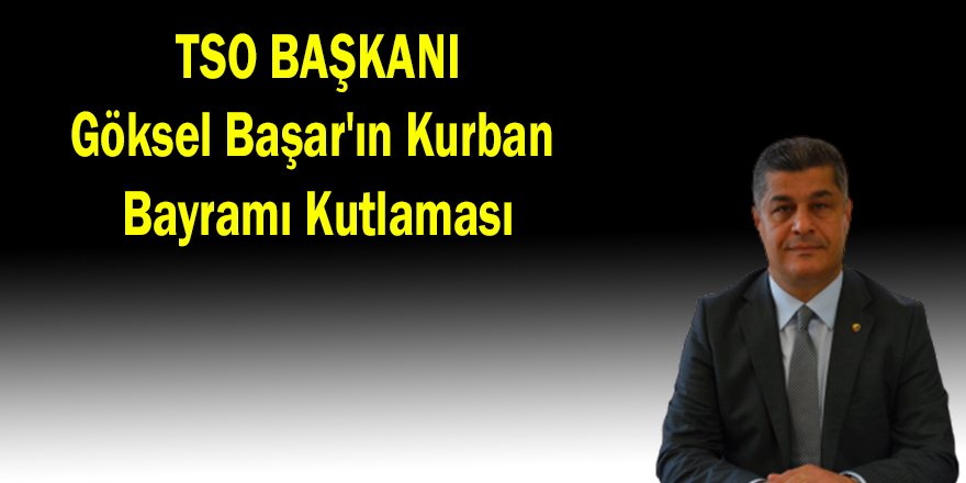 Göksel Başar'ın Kurban Bayramı Kutlaması