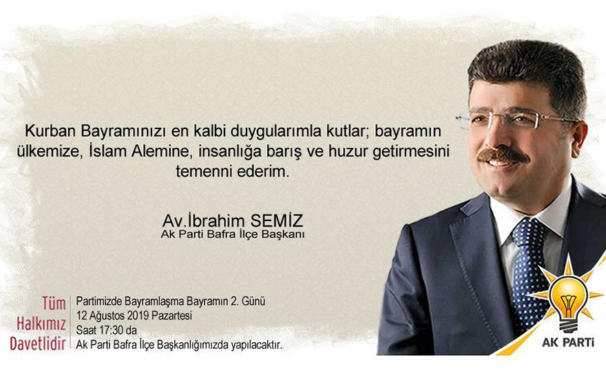 Ak Parti Bafra İlçe Başkanı Av.İbrahim Semiz Kurban Bayram Mesajı