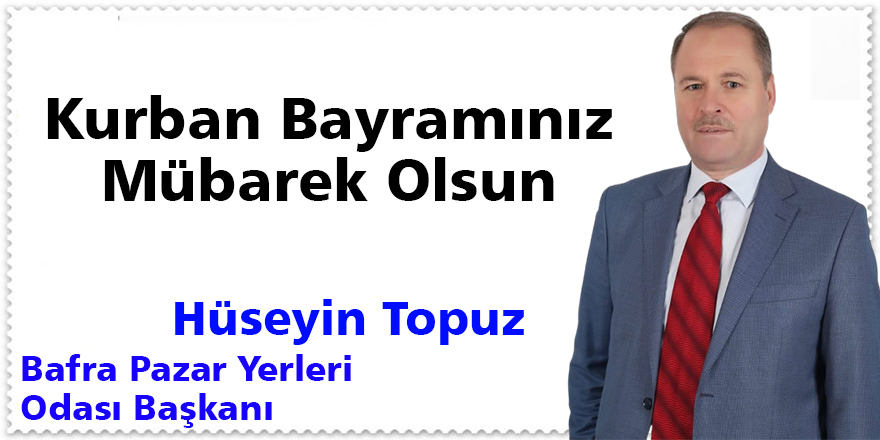 Hüseyin Topuz’un Kurban Bayramı Mesajı