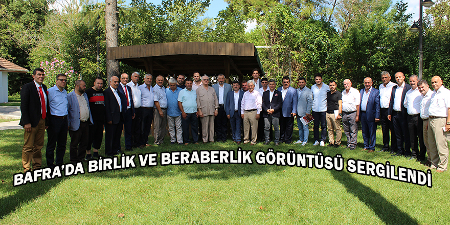 BAFRA’DA BİRLİK VE BERABERLİK GÖRÜNTÜSÜ SERGİLENDİ