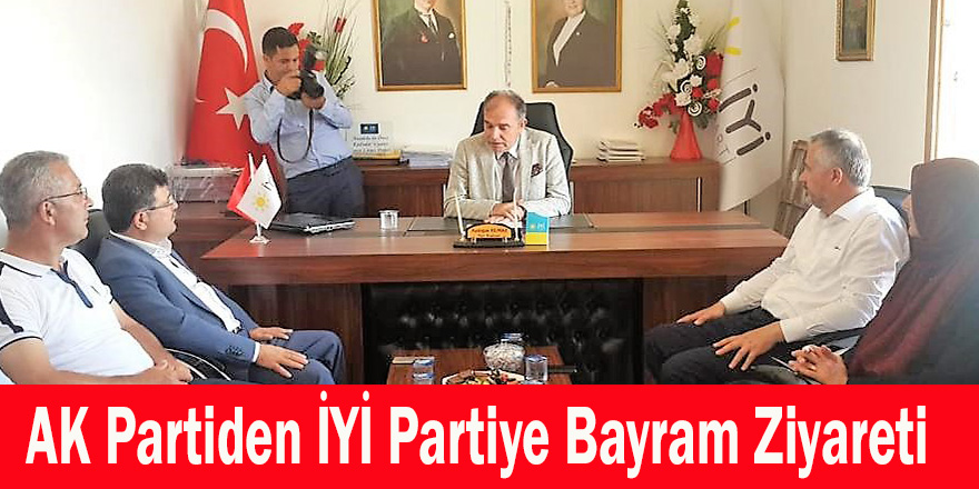 AK PARTİ'DEN İYİ PARTİ'YE BAYRAM ZİYARETİ