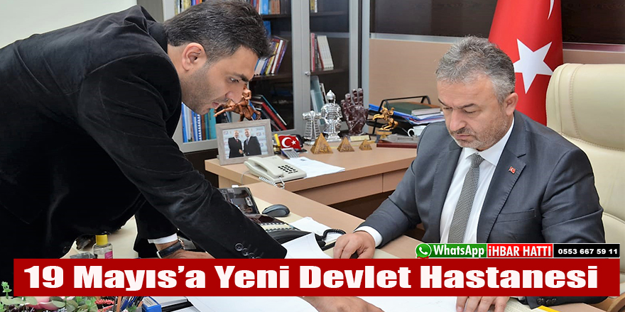 19 Mayıs’a Yeni Devlet Hastanesi