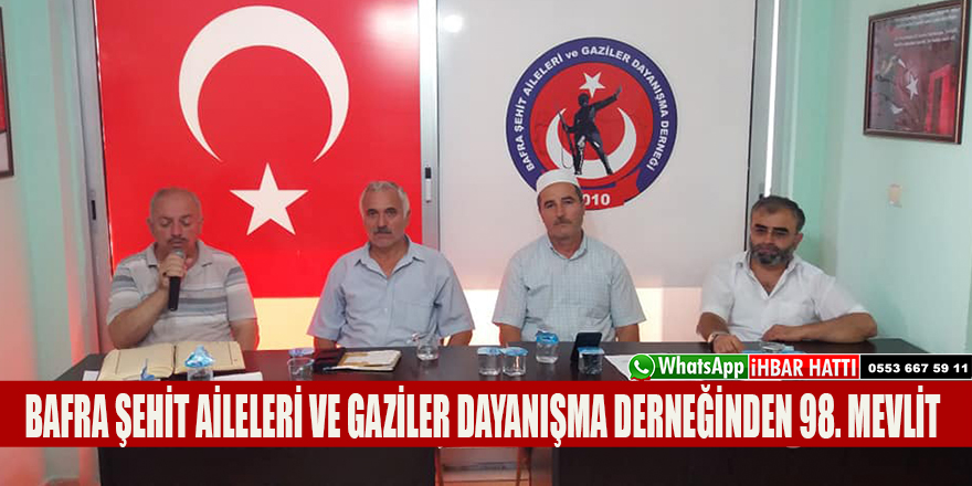 BAFRA ŞEHİT AİLELERİ VE GAZİLER DAYANIŞMA DERNEĞİNDEN 98. MEVLİT