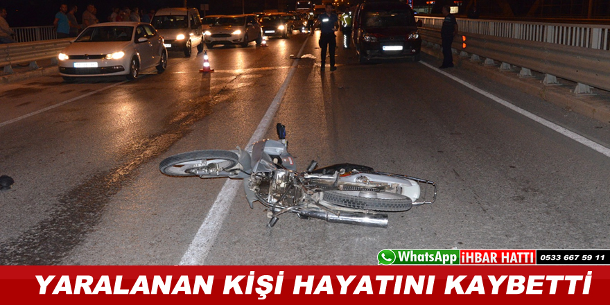 Trafik Kazası Geçiren kişi hayatını kaybetti