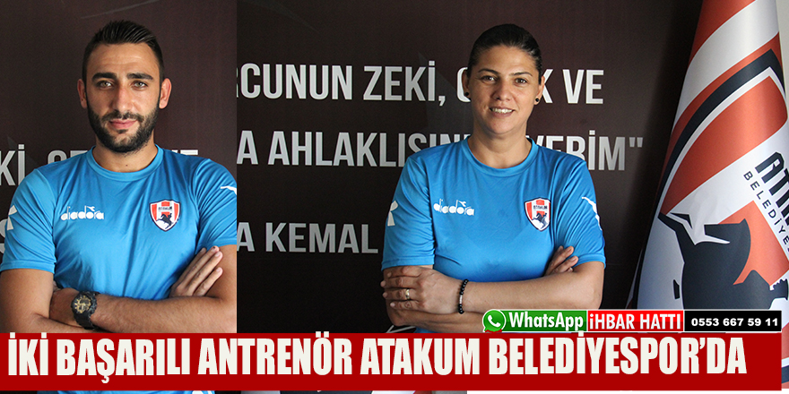 İKİ BAŞARILI ANTRENÖR ATAKUM BELEDİYESPOR’DA