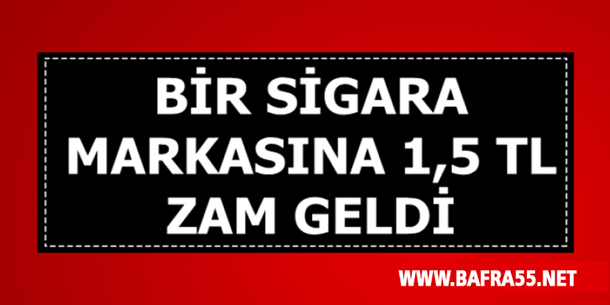 Bir Sigara Markası 1,5 TL Zam Yaptı