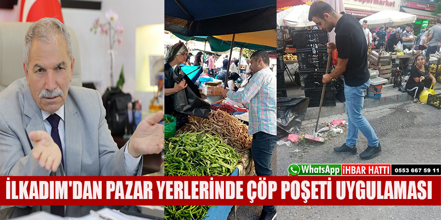 İLKADIM'DAN PAZAR YERLERİNDE ÇÖP POŞETİ UYGULAMASI